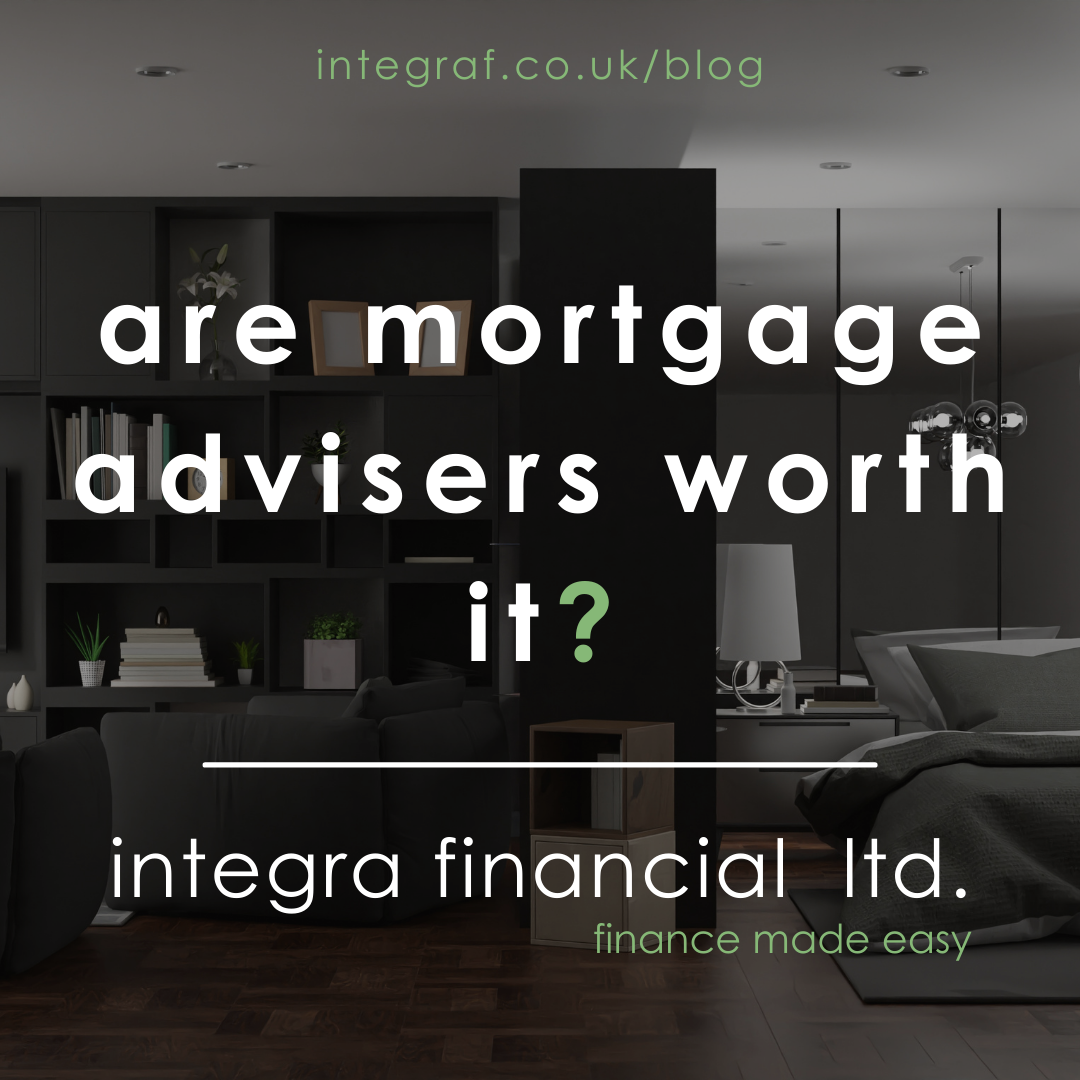 Are Mortgage Advisers worth it?