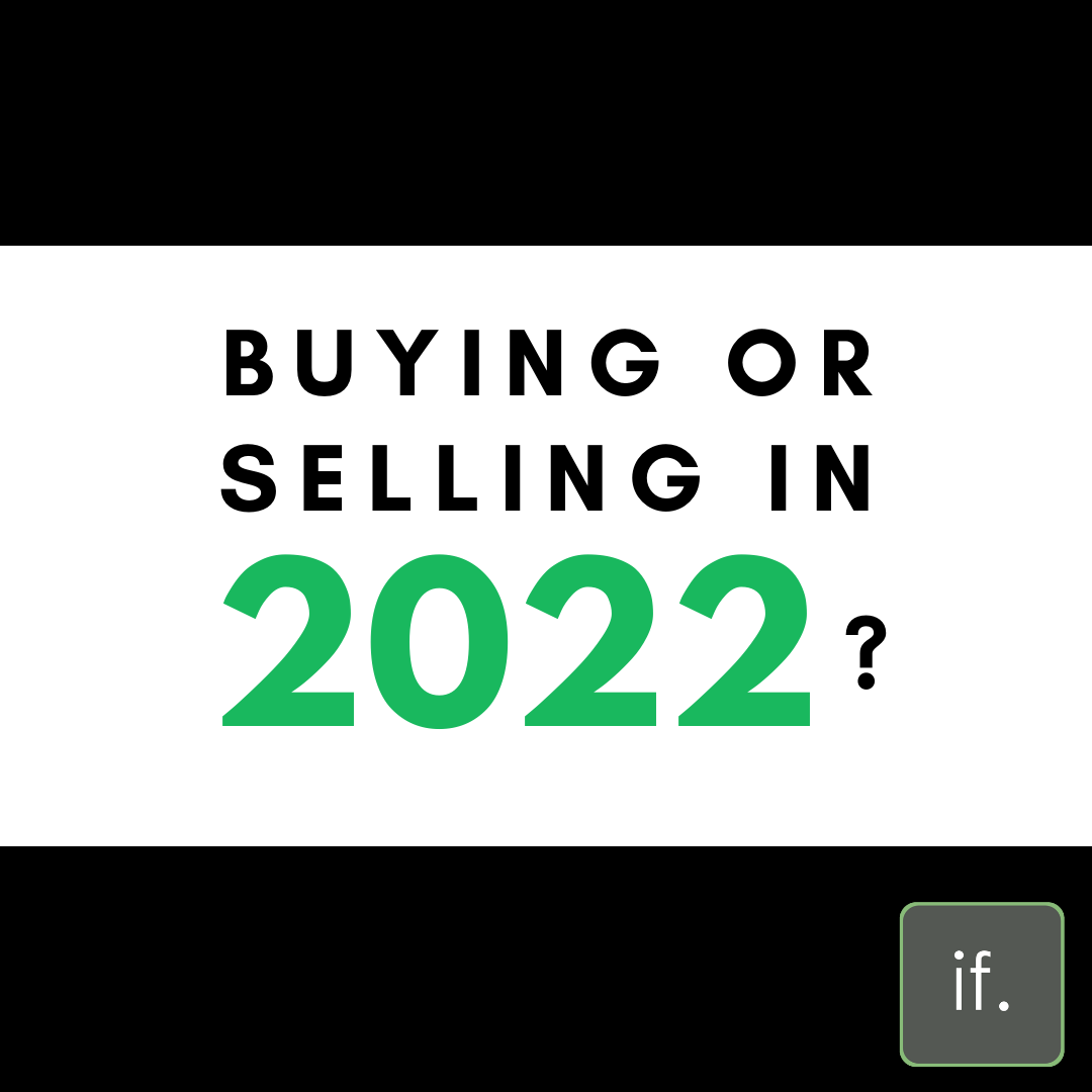 Buying/selling in 2022?