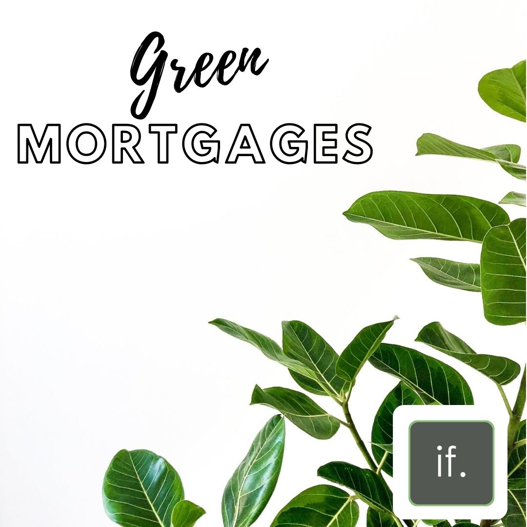 Save money (and the planet!) with Green Mortgages