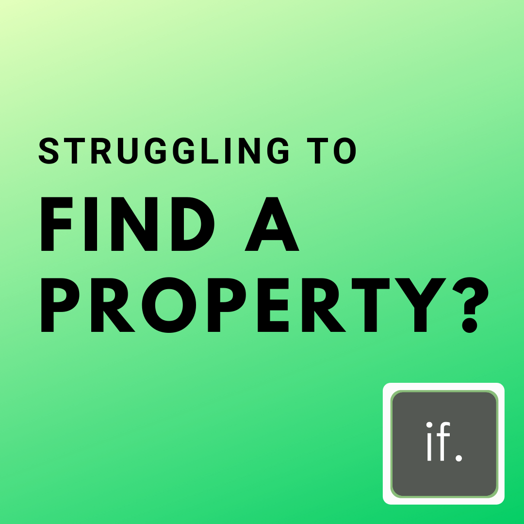 Struggling to find a property?