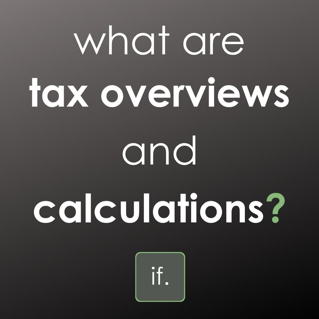 What are tax overviews and calculations?
