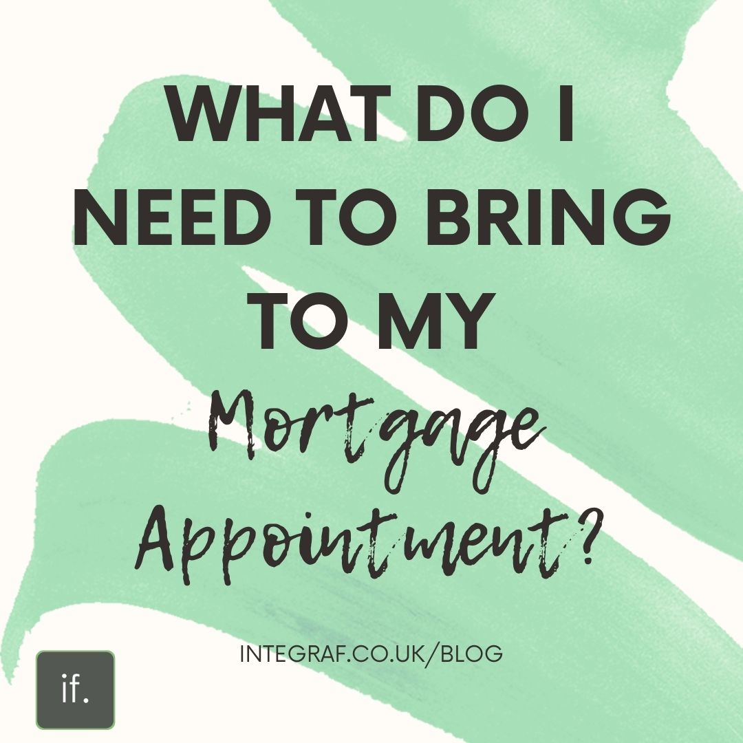 What do I need to bring to my mortgage appointment?