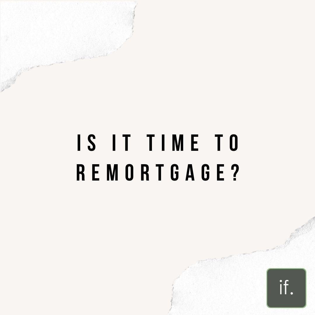 When should You re-mortgage?