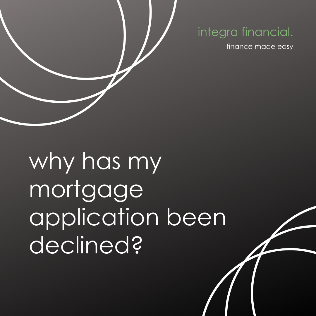 Why has my mortgage application been declined?